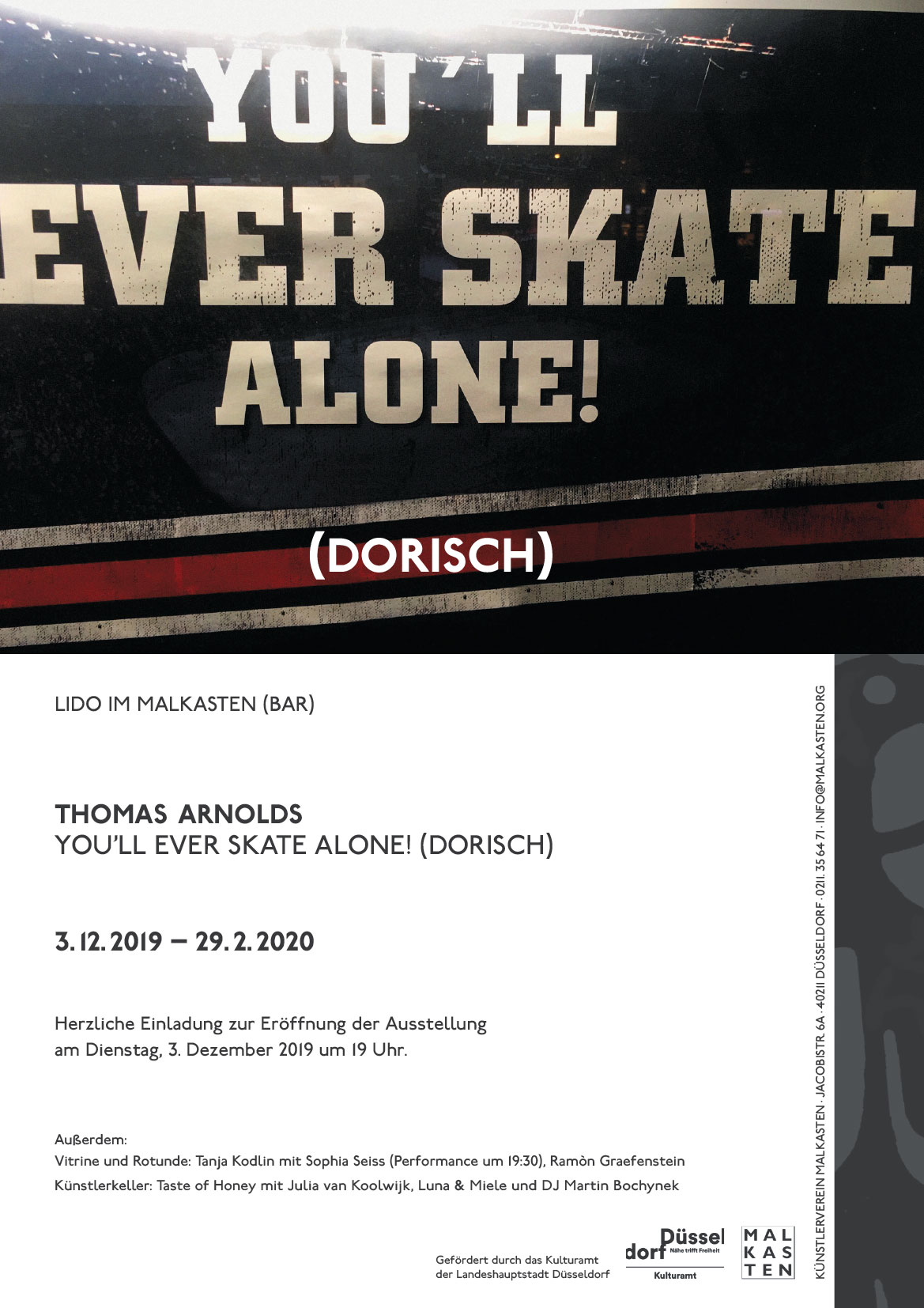 Thomas Arnolds: You'll ever skate alone! (dorisch) at Künstlerverein Malkasten in Düsseldorf