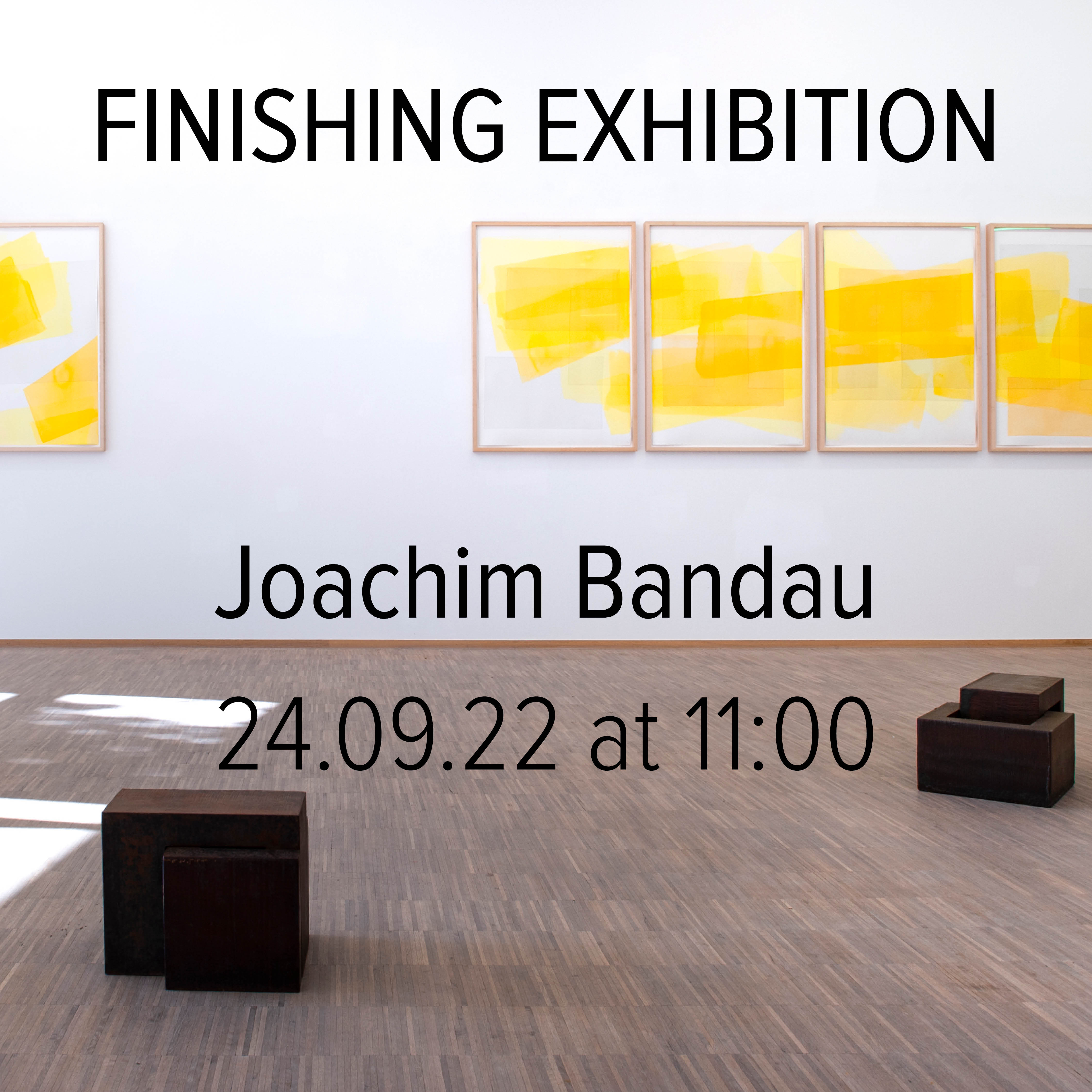 Finishing exhibition Joachim Bandau